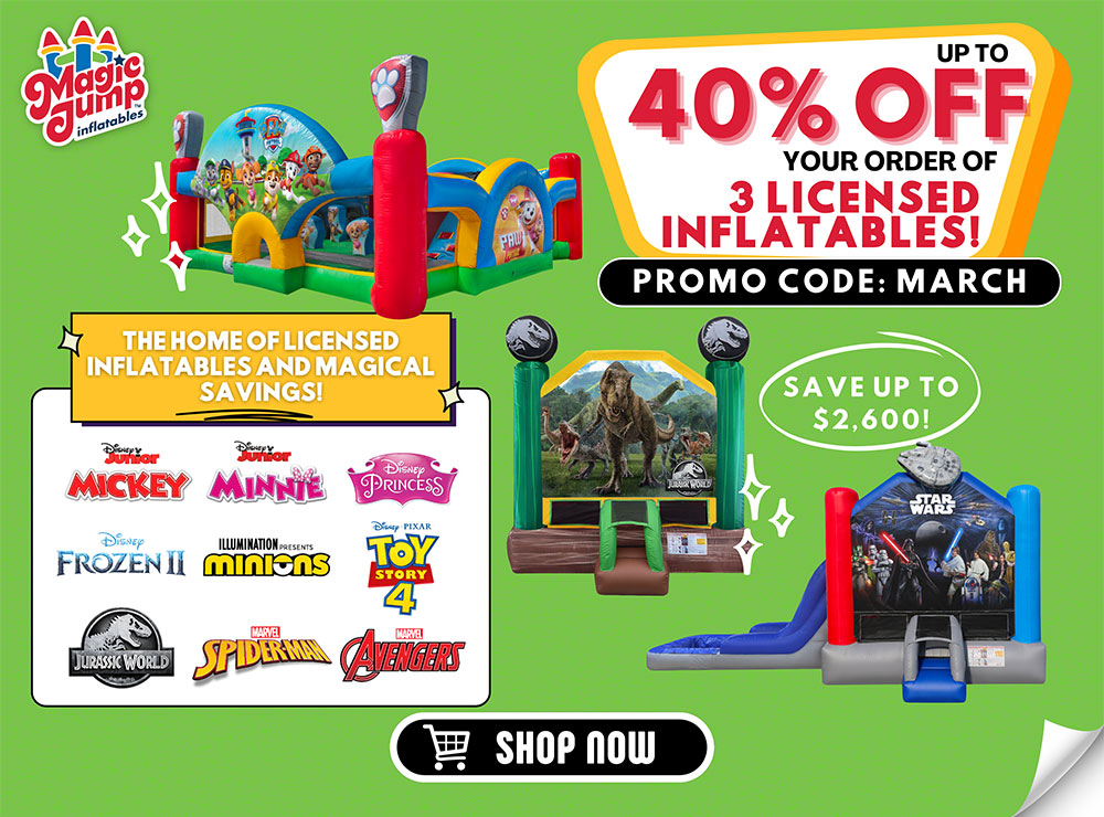 Up to 40% OFF your order of 3 Licensed Inflatables! Promo Code: MARCH - Save up to $2,600