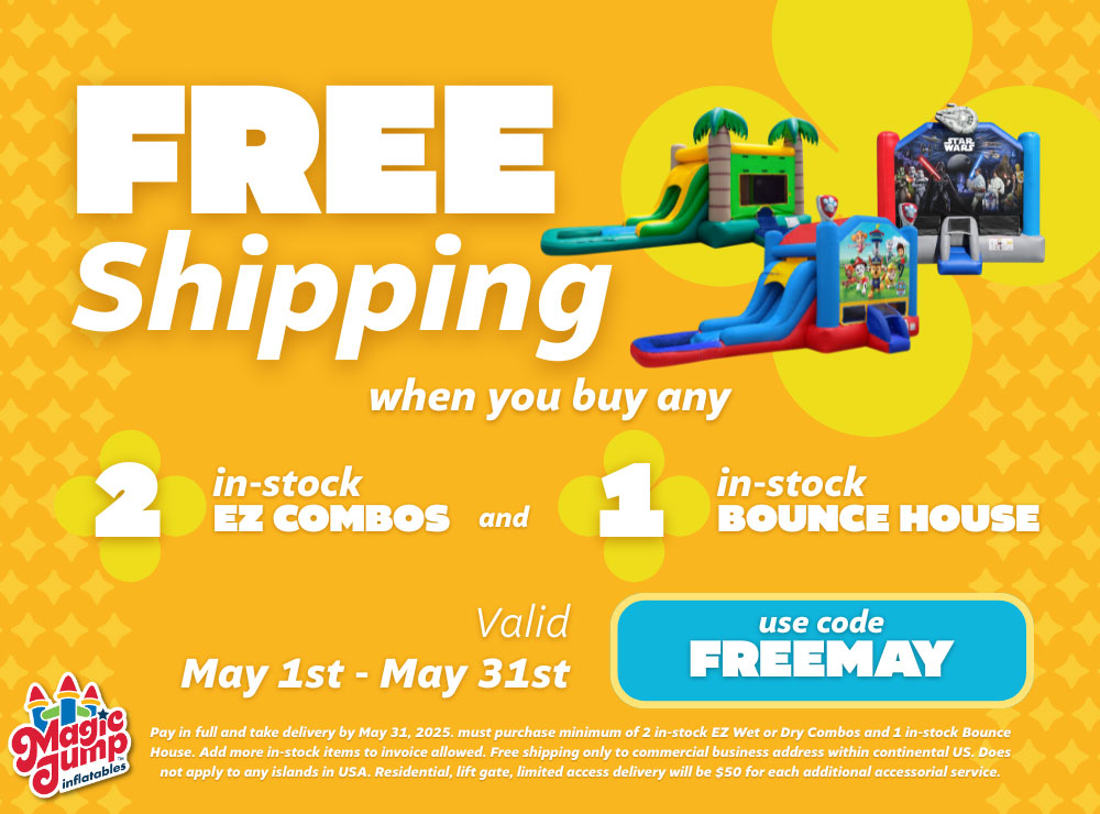 FREE SHIPPING - when you buy any 2 In Stock EZ Combos   1 In Stock Bounce House - During our May 2025 Promotion